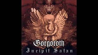 Gorgoroth  Incipit Satan Full Album [upl. by Sura]