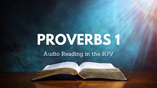 Proverbs 1 KJV  Audio Reading [upl. by Shelton]