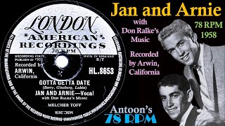 Jan and Arnie  Gotta Getta Date  London 78 rpm  1958 England [upl. by O'Kelly40]