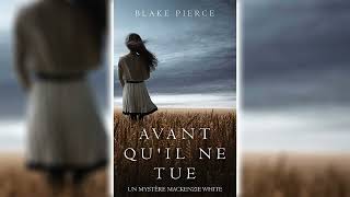 Avant quil ne tue par Blake Pierce  Livres Audio Gratuit Complet [upl. by Ojyram762]