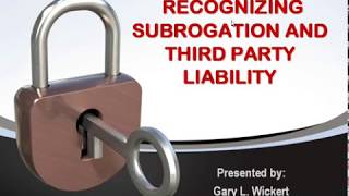 Recognizing Subrogation and Third Party Liability [upl. by Tidwell]