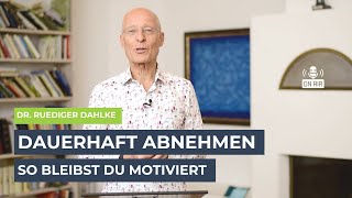 Dauerhaft abnehmen  So bleibst du motiviert  Dr Ruediger Dahlke [upl. by Isayg]