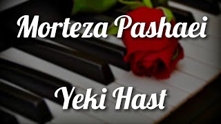 Yeki hast Morteza Pashaei  پیانو یکی هست مرتضی پاشایی  Fariborz Lachini [upl. by Buiron]