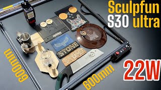 SCULPFUN S30 Ultra 22W Lots of TESTS large and powerful Best for hobby or small busines [upl. by Atneciv]