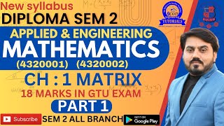 DIPLOMA SEM 2 MATHEMATICS CH 1 MATRICES  APPLIED MATHEMATICS  ENGNINEERING MATHEMATICS  PART 1 [upl. by Enelear]