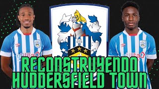 RECONSTRUYENDO al HUDDERSFIELD TOWN  Modo Realista  FC 24 [upl. by Hebner]