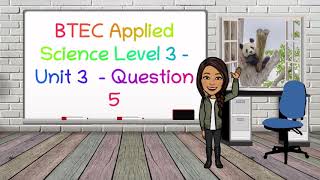 BTEC Applied Science Unit 3 Question 5 overview  BioTeach [upl. by Tuttle700]