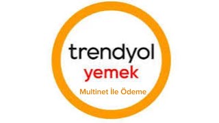 Trendyol Yemek Multinet İle Ödeme Nasıl Yapılır [upl. by Enixam]