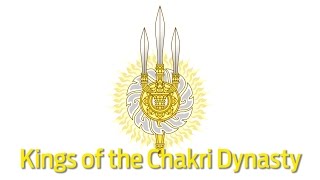 Kings of the Chakri Dynasty [upl. by Kella132]