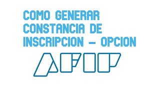 Como generar constancia de inscripcion AFIP [upl. by Seda605]