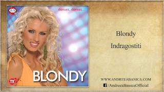 Blondy  Indragostiti [upl. by Annauj]