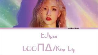 Kim Lip LOOΠΔ김립  Eclipse Lyrics HanRomEng [upl. by Egag554]