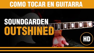 Como tocar Outshined de Soundgarden en guitarra aprendete el RIFF bien facil [upl. by Fanestil]