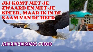 Jij komt met je zwaard en met je speer maar ik in de naam van de Heer👑  Bijbelse Bemoediging 400 [upl. by Aneehta458]