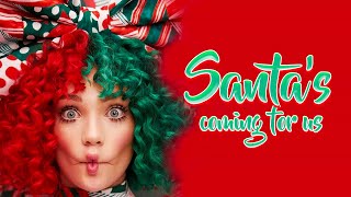 Sia  Santas Coming For Us Lyrics [upl. by Havelock]