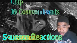 Chip  10 Commandments Music Video  GRM Daily Squeeze Reactions [upl. by Ttenneb]