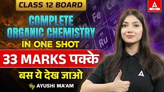 Class 12 Organic Chemistry One Shot  33 Marks करलो पक्के  Chemistry Revision [upl. by Adnerak]