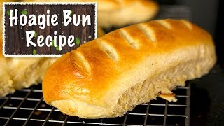 Hoagie Bun Recipe  You Havent Had a Sandwich Till You Try This [upl. by Eam797]