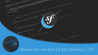 TUTO Réaliser son site de A à Z avec Symfony 2  EP 1 [upl. by Violet]