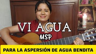 Canto para la aspersión de agua bendita Vi agua IsaVillalobos91 [upl. by Mathilde661]