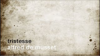 La minute de poésie  Tristesse Alfred de Musset [upl. by Ingra22]