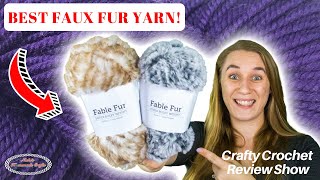 Fable Fur Yarn Review  Crochet Patterns  Crafty Crochet Yarn Review 1 [upl. by Ahc110]