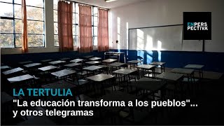 quotLa educación transforma a los pueblosquot y otros telegramas [upl. by Hanna]