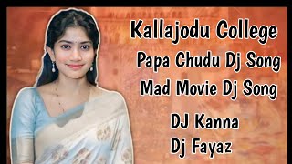 Kallajodu College Papa Chudu Dj Song  Kallajodu College Papa Chudu Dj Remix Song  Dj Fz Dj Kanna [upl. by Retloc]