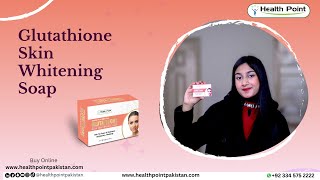 Best Glutathione Soap  Skin Whitening Soap  Healthpoint Whitening Soap [upl. by Anirrehs2]