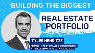 💰 100B Real Estate Journey Tyler Henritze on Blackstones Historic Success [upl. by Anitahs934]