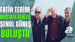 Fatih Terim Mustafa Denizli Ve Şenol Güneş Bir Araya Geldi  A Spor  Spor Gündemi  09062023 [upl. by Inalak440]