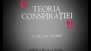 PROMO TEORIA CONSPIRATIEI cu dr EMIL STRAINU [upl. by Eicyal]