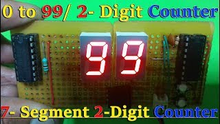 0 to 99 Digit Counter Circuit  7Segment 2Digit Counter [upl. by Aihsele669]