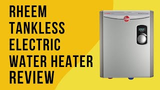 Rheem 18kW 240V Tankless Electric Water Heater Review Pros amp Cons Explained [upl. by Milena]