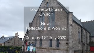 Loanhead Parish Church  News amp Worship Sunday 19th July [upl. by Kinom]