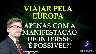 Fiz a manifestação de Interesse  Posso viajar pela Europa [upl. by Agneta]