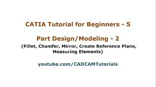 CATIA Tutorial for Beginners  5  CATIA V5 Part Design Tools Tutorial [upl. by Shaer]