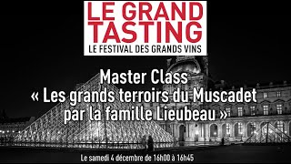 Les master class du Grand Tasting  Les grands terroirs du Muscadet par la famille Lieubeau [upl. by Angelico198]