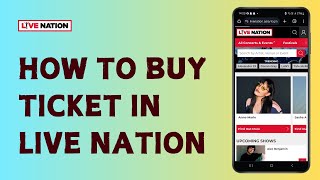 How to Buy Ticket in Live Nation Very Easy [upl. by Aitnahc957]