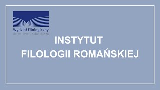 Instytut Filologii Romańskiej  Filologiczny UG [upl. by Patsy]