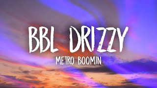 Metro Boomin  BBL DRIZZY [upl. by Tesler531]