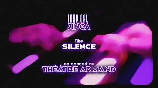 Tropical Jinga  Silence live au Theatre Armand 2024 [upl. by Ebag725]