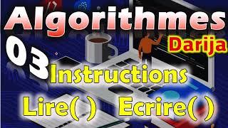 03 Algorithmes Instructions Lire   Ecrire [upl. by Anerom222]