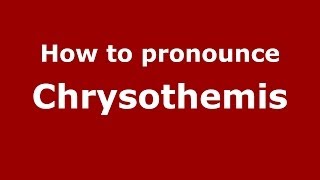 How to pronounce Chrysothemis GreekGreece  PronounceNamescom [upl. by Naveb]