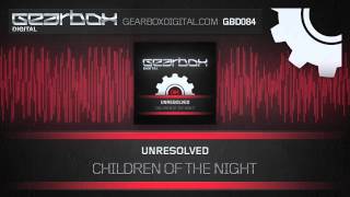 Unresolved  Children Of The Night GBD084 [upl. by Sollie]