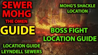 SEWER MOHG LOCATION GUIDE HOW TO GET TO MOHG BOSS FIGHT LOCATION LEYNDELL CAPITAL MOHGS SHACKLE [upl. by Bernardo]