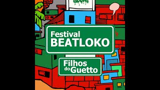 Festival BEATLOKO  Filhos do Guetto  Dia 01  19122023 [upl. by Aizek234]