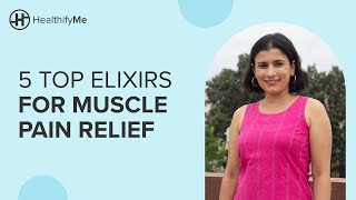 5 TOP ELIXIRS FOR MUSCLE PAIN RELIEF  Muscle Pain Recovery  Home Made Remedies  HealthifyMe [upl. by Agem]