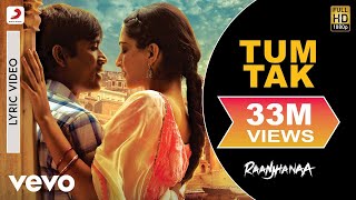 AR Rahman  Tum Tak Lyric Video Raanjhanaa Sonam Kapoor Dhanush Javed Ali [upl. by Euqcaj]