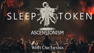 Sleep Token  Ascensionism With Orchestra [upl. by Naesyar]